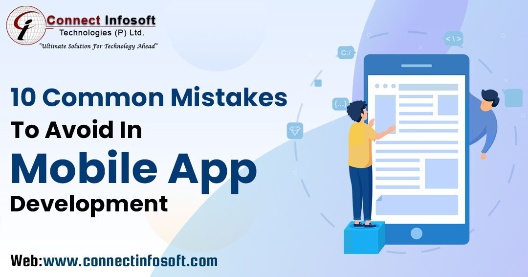 Common Mistakes to Avoid in Mobile App Development