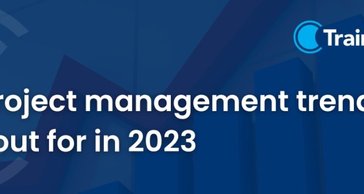 Digital Project Management Trends and Technologies