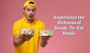Ready-to-Eat Meals Are They Worth the Hype Ready-to-Eat Meals Are They Worth the Hype