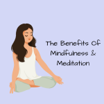 The Benefits of Mindfulness and Meditation Unveiled